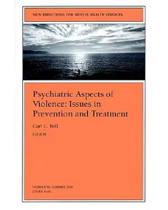 Psychiatric Aspects of Violence: Issues in Prevention and Treatment
