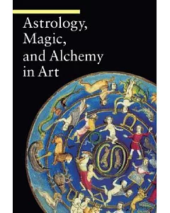 Astrology, Magic, and Alchemy in Art