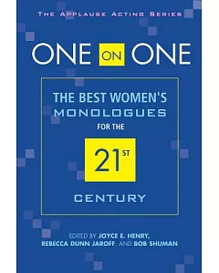 One on One: The Best Women’s Monologues for the 21st Century