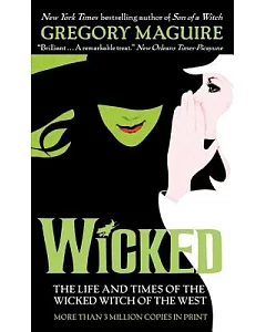 Wicked: The Life and Times of the Wicked Witch of the West