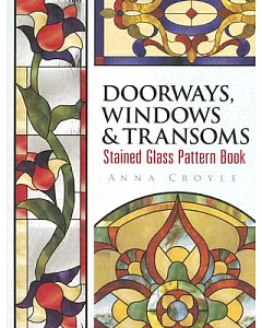 Doorways, Windows & Transoms: Stained Glass Pattern Book