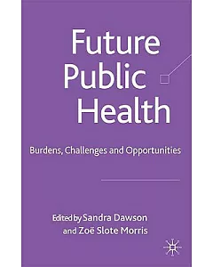 Future Public Health: Burden, Challenges and Opportunities