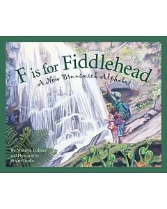 F Is for Fiddlehead: A New Brunswick Alphabet