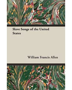 Slave Songs of the United States