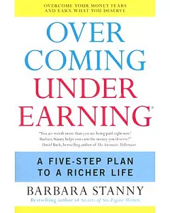 Overcoming Underearning: A Five-Step Plan to a Richer Life