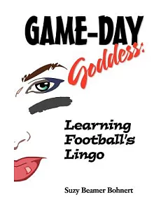 Game-Day Goddess: Learning Football’s Lingo