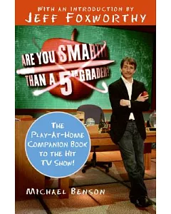 Are You Smarter Than a Fifth Grader?: The Play-at-home Companion Book to the Hit TV Show!