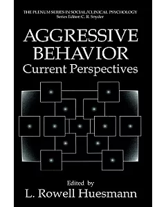Aggressive Behavior: Current Perspectives