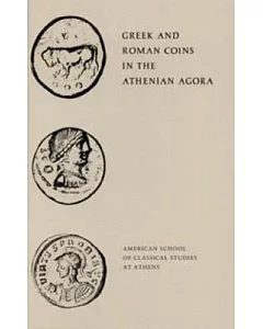 Greek and Roman Coins in the Athenian Agora