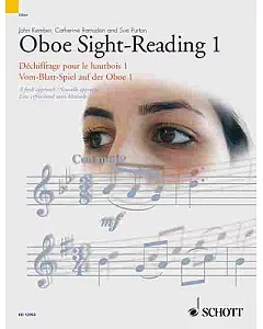 Oboe Sight-Reading 1 / Dechiffrage Pour le Hautbois 1 / Vom-Blatt-Spiel auf der Oboe 1: A Fresh Approach / Noubelle Approche / E