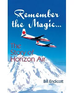 Remember the Magic: The Story of Horizon Air