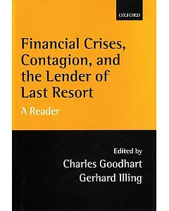 Financial Crises, Contagion, and the Lender of Last Resort: A Reader