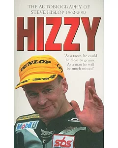 Hizzy: The Autobiography of Steve hislop 1962-2003