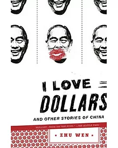 I Love Dollars: And Other Stories of China