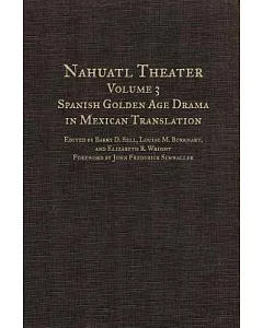 Nahuatl Theater: Spanish Golden Age Drama in Mexican Translation