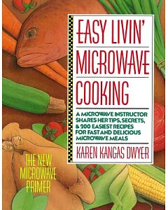 Easy Livin’ Microwave Cooking: The New Microwave Primer