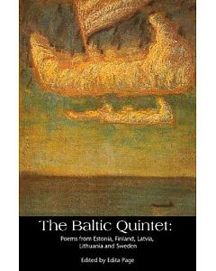 The Baltic Quintet: Poetry from Estonia, Finland, Latvia, Lithuania and Sweden