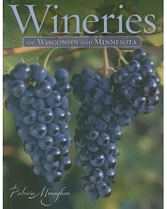 Wineries of Wisconsin & Minnesota