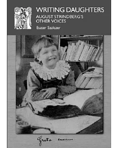 Writing Daughters: August Strindberg’s Other Voices