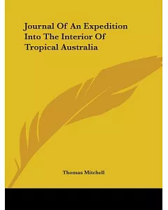 Journal Of An Expedition Into The Interior Of Tropical Australia