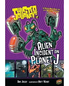 Twisted Journeys 8: Alien Incident on Planet J