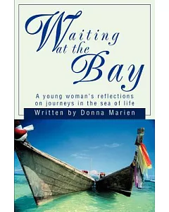 Waiting at the Bay: A Young Woman’s Reflections on Journeys in the Sea of Life