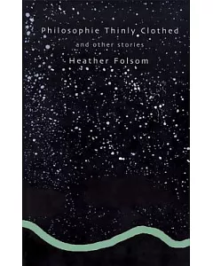 Philosophie Thinly Clothed: And Other Stories