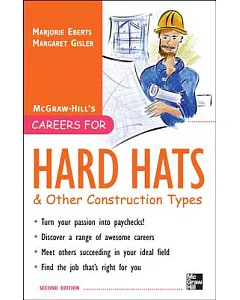 McGraw-Hill’s Careers for Hard Hats & Other Construction Types