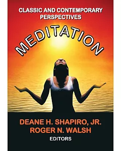 Meditation: Classic and Contemporary Perspectives