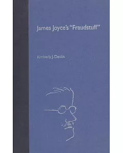 James Joyce’s ”Fraudstuff”