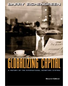 Globalizing Capital: A History of the International Monetary System