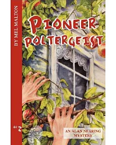 Pioneer Poltergeist: An Alan Nearing Mystery 2
