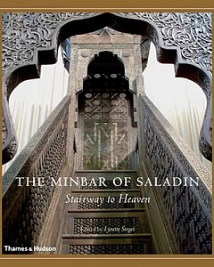 THe Minbar of Saladin: Reconstructing a Jewel of Islamic Art