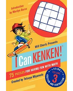 Will Shortz Presents I Can Kenken!: 75 Puzzles for Having Fun With Math