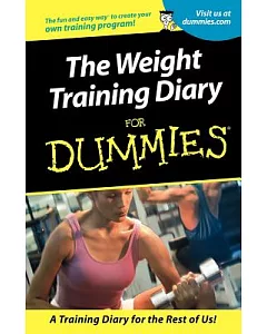 The Weight Training Diary for Dummies