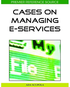 Cases on Managing E-Services