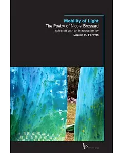 Mobility of Light: The Poetry of Nicole Brossard