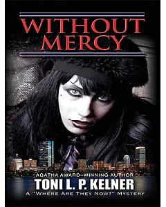 Without Mercy: A ”Where Are They Now?” Mystery