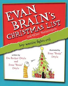 Evan Brain’s Christmas List and Other Shenanigans: Boy Warrior Fights Evil