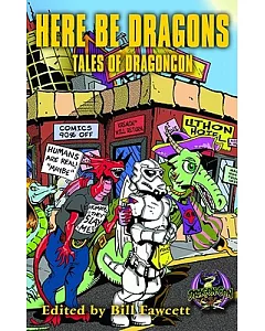 Here Be Dragons: Tales of Dragoncon