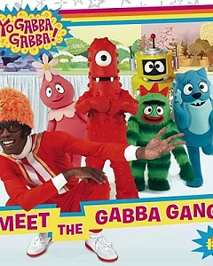 Meet the Gabba Gang