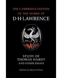 Study of Thomas Hardy and Other Essays: The Works of D.h. Lawrence