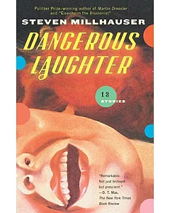 Dangerous Laughter: Thirteen Stories