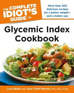 The Complete Idiot’s Guide Glycemic Index Cookbook