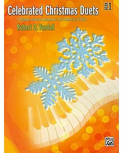 Celebrated Christmas Duets: 5 Christmas Favorites Arranged for Late Elementary Pianists
