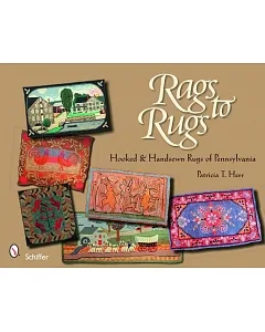 Rags to Rugs: Hooked and Handsewn Rugs of Pennsylvania