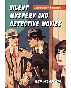 Silent Mystery and Detective Movies: A Comprehensive Filmography