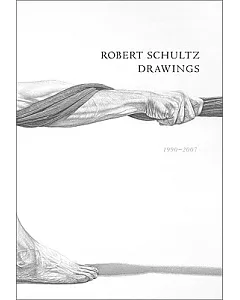 Robert Schultz Drawings, 1990-2007