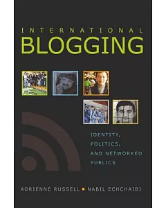 International Blogging: Identity, Politics and Networked Publics