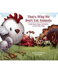 That’s Why We Don’t Eat Animals: A Book About Vegans, Vegetarians, and All Living Things